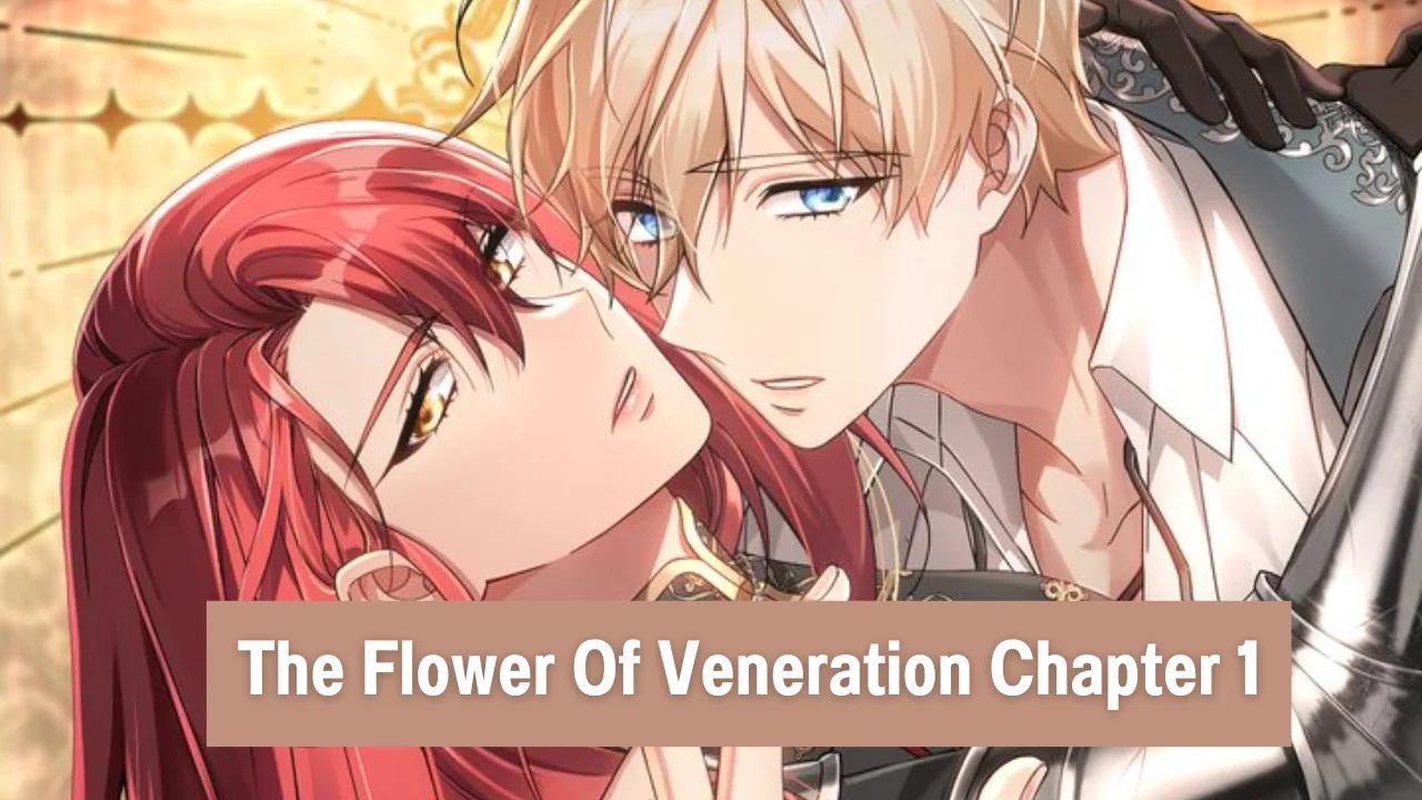 The Flower of Veneration Chapter 1